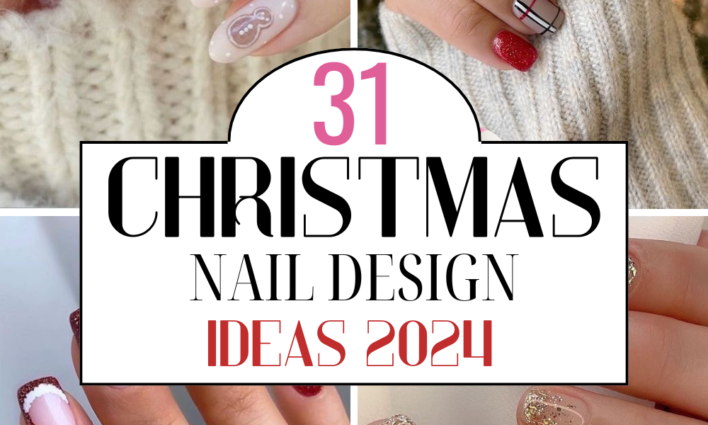 31 Christmas Nail Designs To Inspire Your Christmas 2024 Nails