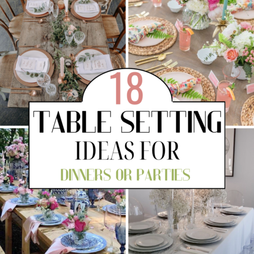 18 Fancy Table Setting Ideas For Brunches, Dinners or Birthdays