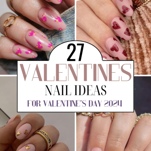 27 Valentine’s Nail Ideas For Valentine’s Day 2024