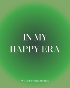 “In my happy era” affirmation
