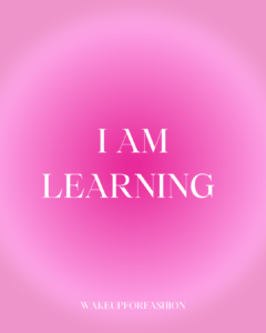 “I am learning’ affirmation quote