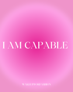 “I am capable” affirmation quote