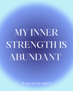 “My inner strength is abundant” affirmation