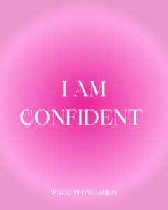 “I am confident” affirmation quote