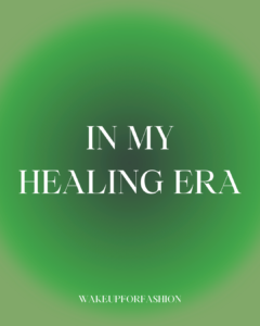 “In my healing era” affirmation
