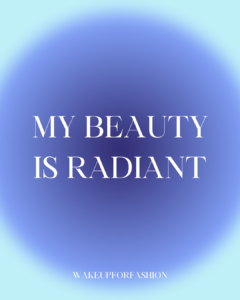 “My beauty is radiant” affirmation quote