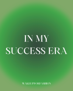 “In my success era” affirmation