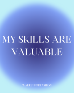 “My skills are valuable” affirmation quote