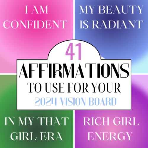 41 Affirmation Quotes To Add To Your 2024 Vision Board