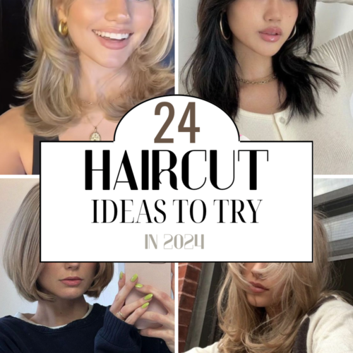 24 Cute & Trendy Haircut Ideas To Try Out In 2024