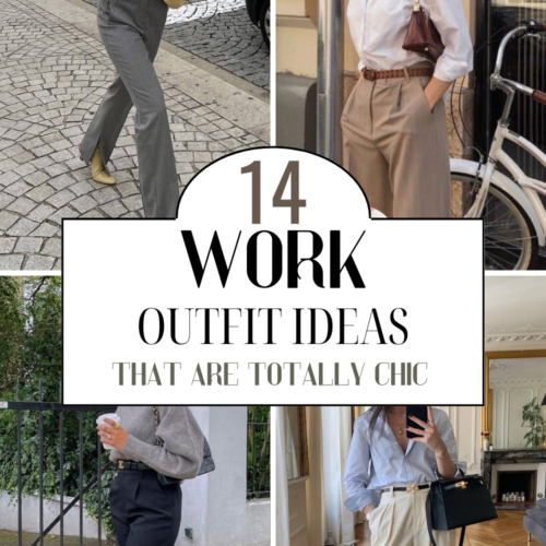 14 Work Outfit Ideas That Are Totally Chic