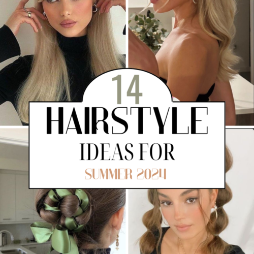 14 Chic Hairstyle Ideas For Summer 2024