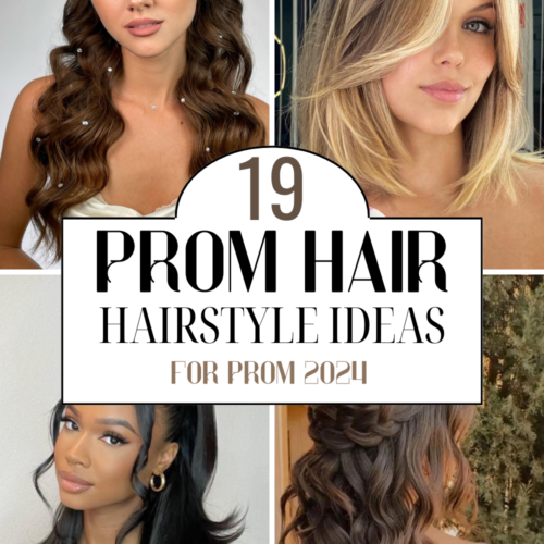 19 Cute Prom Hairstyle Ideas You Are Sure To Love