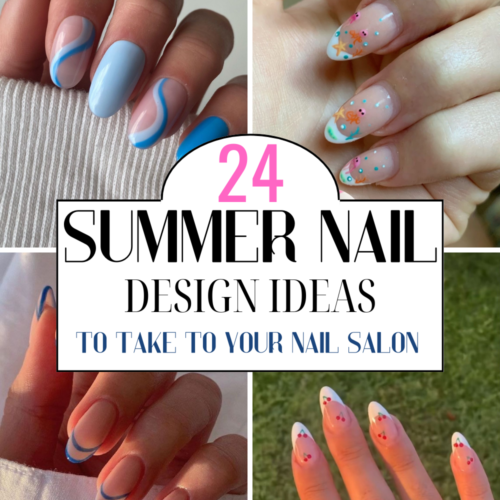 24 Summer Nail Design Ideas To Get Done For Summer 2024