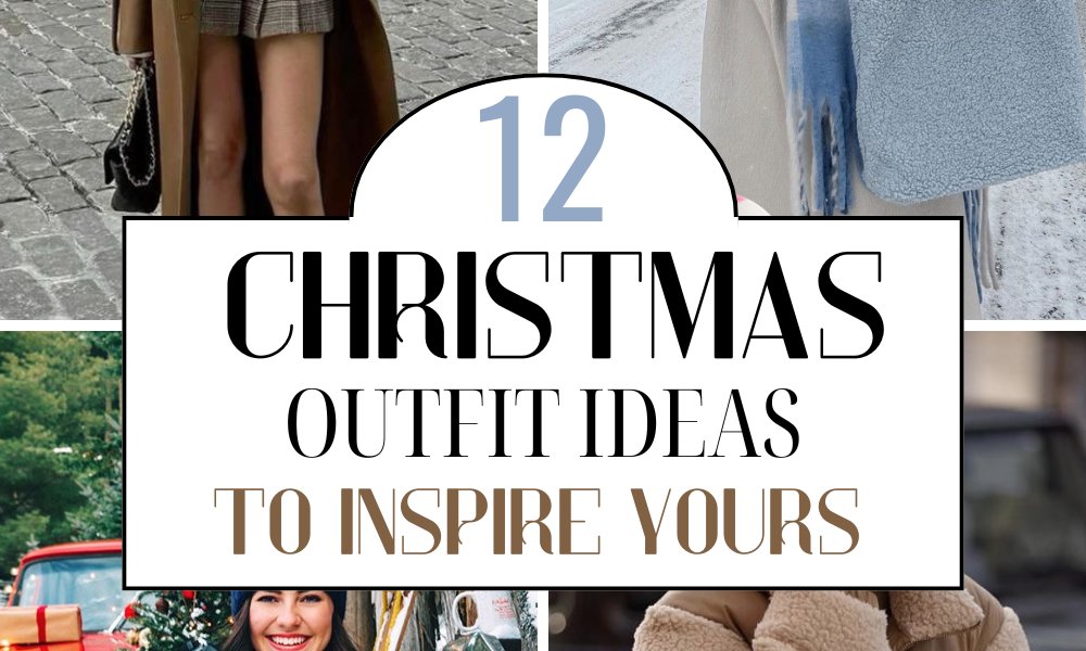 12 Christmas Outfit Ideas To Inspire Your Christmastime Wardrobe