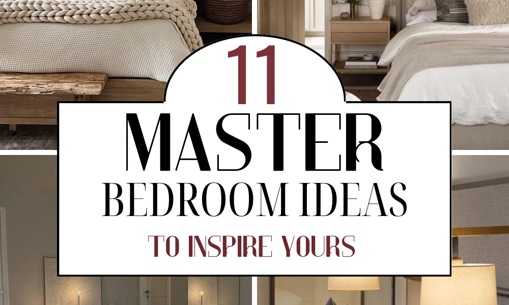 11 Decorating Ideas For Your Master Bedroom Which You Are Sure To Love