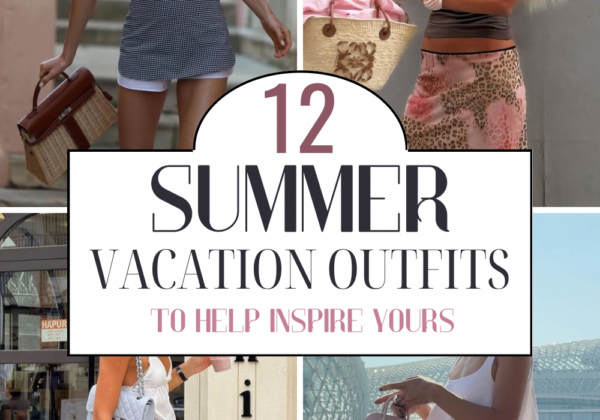 Summer vacation outfits