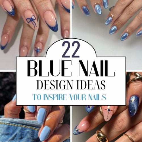 22 Blue Nail Designs To Inspire Your Nails For Your Next Trip To The Nail Salon