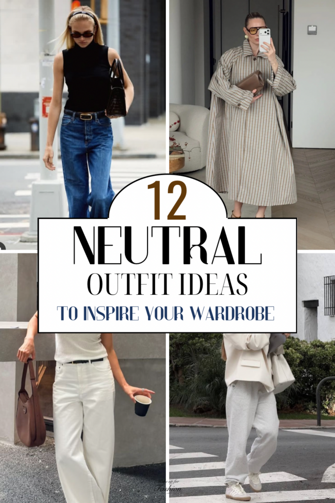 neutral outfit ideas for women.